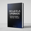 De la 0 la Upgrade